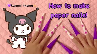 HOW TO MAKE PAPER NAILS TUTORIAL easy diy  kuromi theme  applefrog [upl. by Ilehs188]