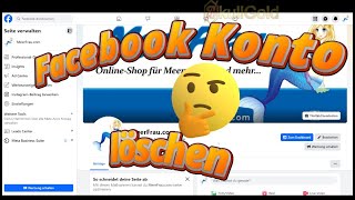 Wie kann man FACEBOOK Account Konto  Profil löschen  am PC HANDY Facebook Konto löschen Profil ✅ [upl. by Ahsitauq174]