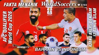 3 Fakta menarik di Laga BAHRAIN vs INDONESIA AFC QUALIFIER World Cup 2026 [upl. by Tine]