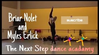 Briar Nolet AND Myles Erlick THE NEXT STEP dance academy [upl. by Amati]