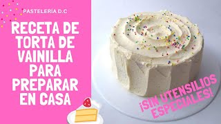 Receta fácil de torta de vainilla para preparar en casa [upl. by Casper34]