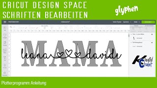 Cricut Design Space zusammenhängende Schrift mit Glyphen verwenden [upl. by Marcella604]