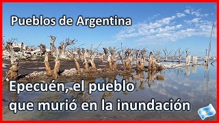 Pueblos de argentina l EPECUÉN el pueblo que murió con la inundación 😢 [upl. by Yhpos696]