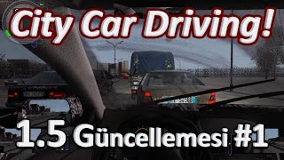 City Car Driving v15 Büyük Güncelleme İncelemesi 1 [upl. by Erich]