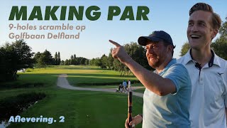 MAKING PAR  9Holes Scramble op Golfbaan Delfland [upl. by Amis]