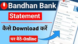 Bandhan Bank Statement Download 2024  Bandhan Bank Ka Statement kaise Nikale [upl. by Mauro]