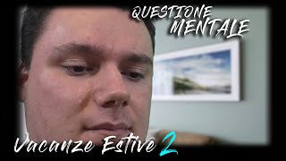 Vacanze Estive 2  Episodio 3 quotQuestione mentalequot [upl. by Shelagh]