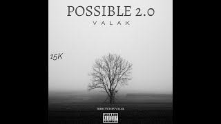 VALAK  POSSIBLE 20 Lyrics video Prd by Weedlack [upl. by Aliekahs]