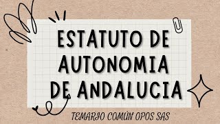 ESTATUTO DE AUTONOMÍA DE ANDALUCIA OPOSICIONES SAS PARTE 4 [upl. by Eramat]