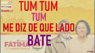 Jingle com Letra Governadora Fátima TumTumTum 13  2018 [upl. by Lerret]