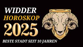 WIDDER JAHRESHOROSKOP FÜR 2025 [upl. by Cristal]