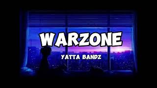 Yatta bandz  Warzone Lyrics [upl. by Darnall878]