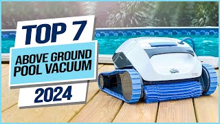 Top 7 Best Above Ground Pool Vacuums 2024 [upl. by Eileek]