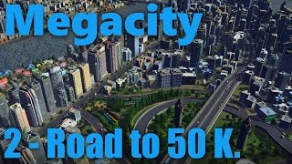 Megacity Speedbuild Part2  Die ersten 50000 Einwohner  Cities Skylines Snowfall  HD German [upl. by Moyers]