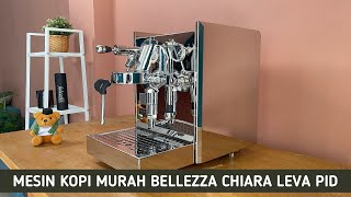 MESIN ESPRESSO MURAH BERKUALITAS BELLEZZA CHIARA LEVA PID MADE IN GERMANY [upl. by Ytiak]