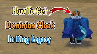 How To Get Dominion Cloak In King Legacy Update 7  Complete Step By Step Guide [upl. by Elletsyrk665]