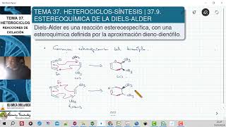 TEMA 37 HETEROCICLOS SÍNTESIS  379 ESTEROQUÍMICA DE LA REACCIÓN DE DIELSALDER [upl. by Nicko]