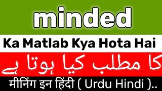 Minded Meaning  Minded Meaning In UrduHindi  Minded Ka Matlab Kya Hota Hai  Atc Learning English [upl. by Nerahs]