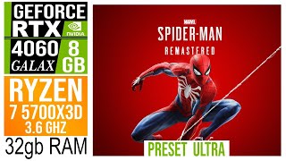 Spider Man Remastered  RTX 4060  RYZEN 7 5700X3D  X370 PRO 4  RAM 32GB [upl. by Nair]