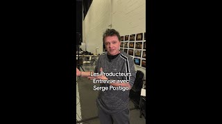 Les Producteurs  Entrevue avec Serge Postigo [upl. by Curson]