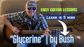 How to play “GLYCERINE” by Bush on Guitar [upl. by Nnaear]