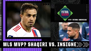 Who’s more likely to win MLS MVP Xherdan Shaqiri or Lorenzo Insigne  Futbol Americas  ESPN FC [upl. by Inhoj361]