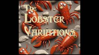 The Lobster Variations [upl. by Marthe700]