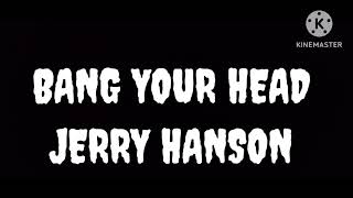 JERRY HANSON  BANG YOUR HEAD DUBSTEP OFFICAL MUSIC VIDEO [upl. by Ennaej]