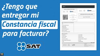 ¿La constancia fiscal es OBLIGATORIA para facturar El SAT lo aclara [upl. by Ferdinanda]