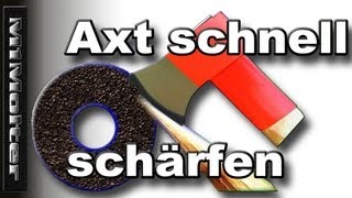 Axt schärfen Kurzanleitung  Wenns mal schnell gehen soll von M1Molter [upl. by Obocaj]