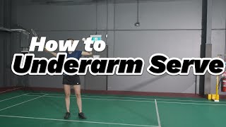 How To Underarm Serve  Badminton [upl. by Ecniv]