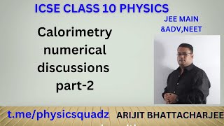 CALORIMETRYCLASS X ICSE NUMERICAL DISCUSSION PART2 BY ARIJIT SIRPHYSICSQUADZ [upl. by Dale]