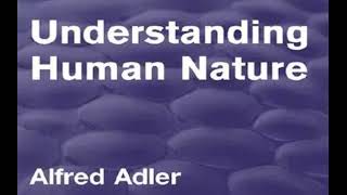 ALFRED ADLER  UNDERSTANDING HUMAN NATURE [upl. by Troy]