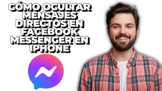 Cómo Ocultar Mensajes Directos en Facebook Messenger en iPhone  Ocultar Mensajes Directos en [upl. by Renny]