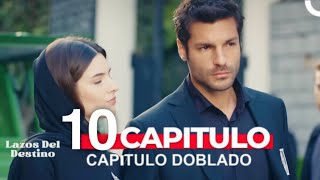 Lazos Del Destino Capitulo 10 Doblado en Español [upl. by Anidem]