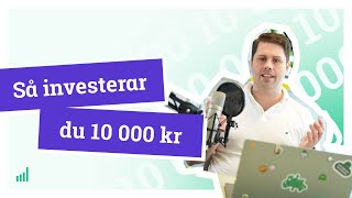 Så investerar du 10 000 kr lär dig investera i aktier och fonder [upl. by Olson]