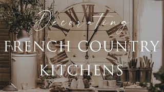 HOW TO decorate FRENCH COUNTRY Style Kitchens  Our Top Insider Design Tips  Contemporary amp Rustic [upl. by Akined]