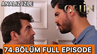 Gelin 74Bölüm Full Analizi  gelin turkishseries gelindizisi gelindizi gelindizisiyenisezon [upl. by Keeler]