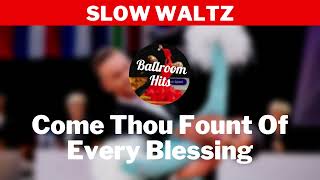 WALTZ music  Come Thou Every Blessing [upl. by Haym]