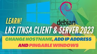 LKS ITNSA 2023  Client amp Server  Change Hostname Add IP Address and Pingable Windows [upl. by Ahsitram593]