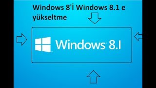 WİNDOWS 8İ WİNDOWS 81 E YÜKSELTME [upl. by Fachini649]