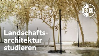 Landschaftsarchitektur studieren  BOKU Wien [upl. by Eneluqcaj]