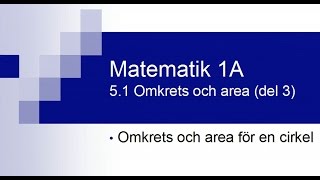 Matematik 1A kapitel 51 – omkrets och area del 3 [upl. by Sivrep]