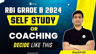 Self Study or Coaching  Which Is Best To Crack RBI Grade B 2024 Exam  RBI Manager 2024 Preparation [upl. by Kerstin]