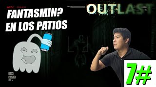 LOS PATIOS DEL MANICOMIO l OUTLAST CAP 7 [upl. by Wolliw]