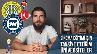 Sinema Okumak İçin Hangi Üniversiteleri Tavsiye Ediyorum [upl. by Nelyahs753]