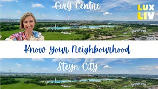 Know Your Neighbourhood  City Centre Steyn City Luxury Tour [upl. by Isus]