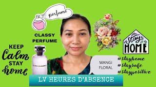 Review Parfum Louis Vuitton HEURES D’ABSENCE [upl. by Dripps]