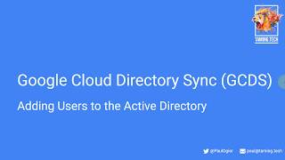 Google Cloud Directory Sync GCDS  Adding users to AD  Part 1 [upl. by Teria]