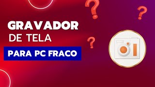 SAIU Melhor Gravador de Tela Grátis Para PC 2024 [upl. by Gnilrits]